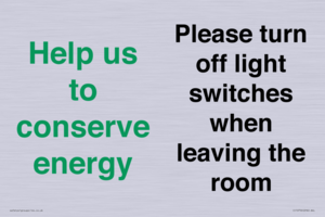 Help us to conserve energy - Please turn off light switches when leaving the room